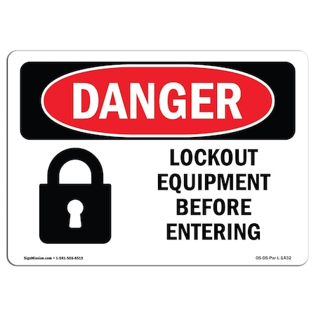 OSHA Danger Sign, Lockout Equipment Before Entering, 14in X 10in Decal